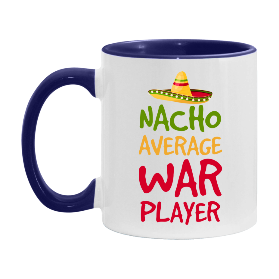 Funny Nacho Average War Player Mug – 11Oz Or 15Oz Ceramic Coffee Cup For Card Game Lovers