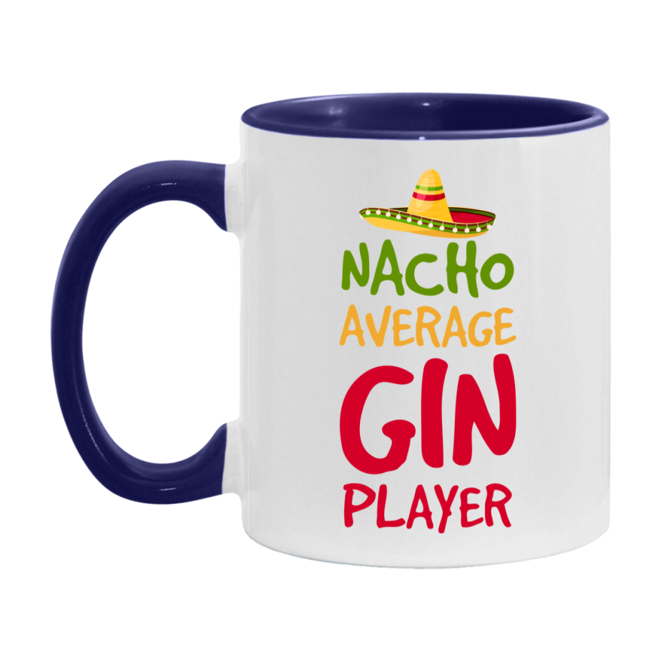 Funny Nacho Average Gin Player Mug – 11Oz Or 15Oz Ceramic Coffee Cup For Card Game Lovers