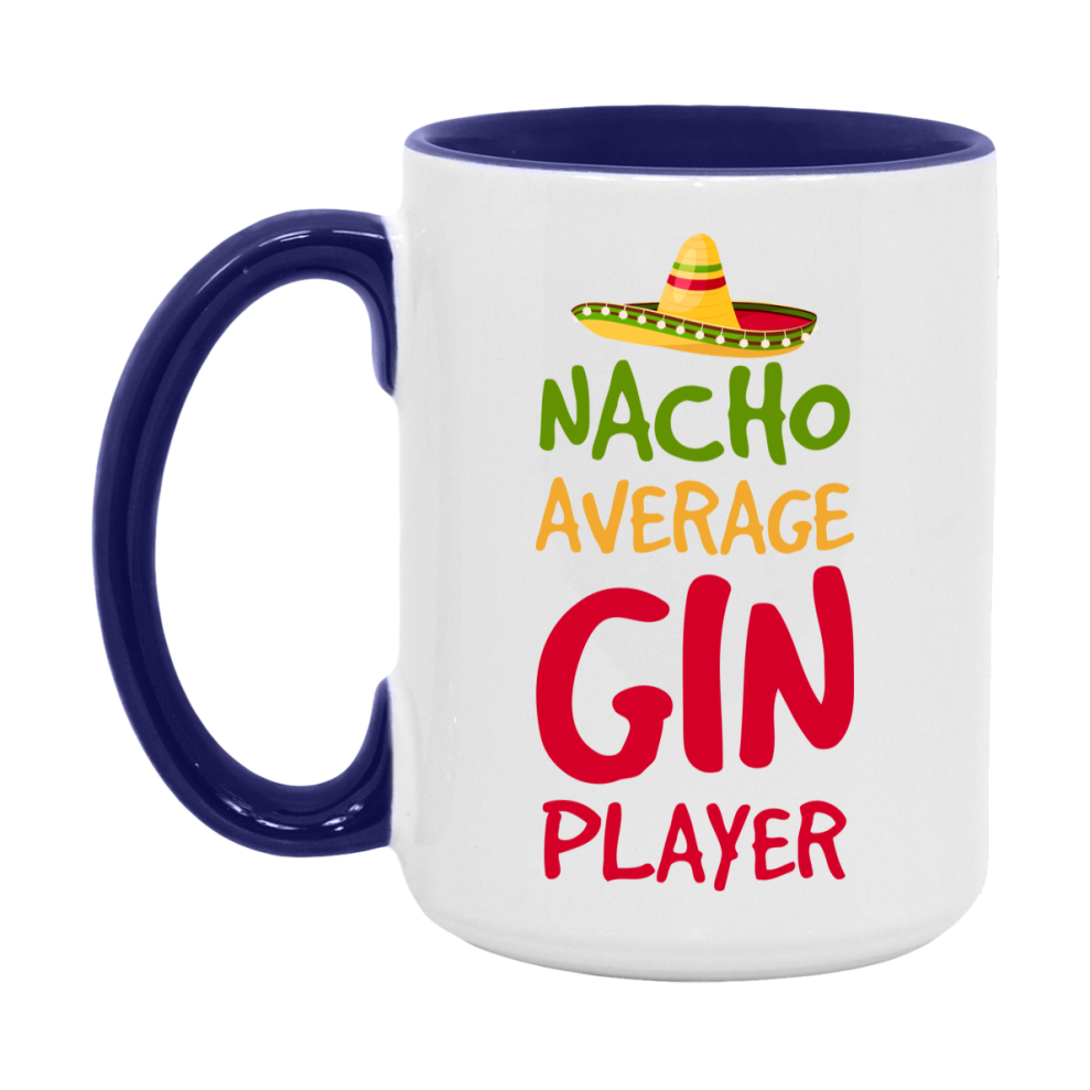 Funny Nacho Average Gin Player Mug – 11Oz Or 15Oz Ceramic Coffee Cup For Card Game Lovers