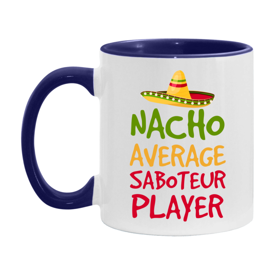 Funny Nacho Average Saboteur Player Mug – 11Oz Or 15Oz Ceramic Coffee Cup For Card Game Lovers