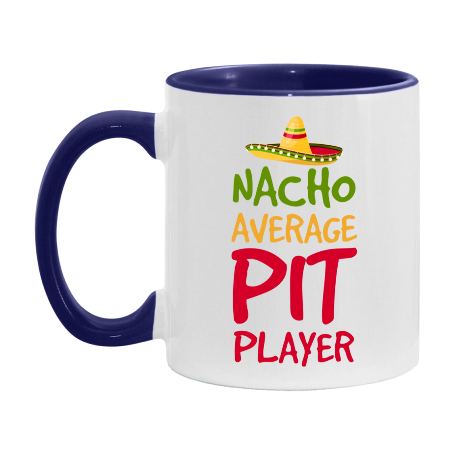 Funny Nacho Average Pit Player Mug – 11Oz Or 15Oz Ceramic Coffee Cup For Card Game Lovers