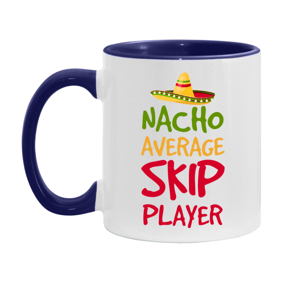 Funny Nacho Average Skip Player Mug – 11Oz Or 15Oz Ceramic Coffee Cup For Card Game Lovers
