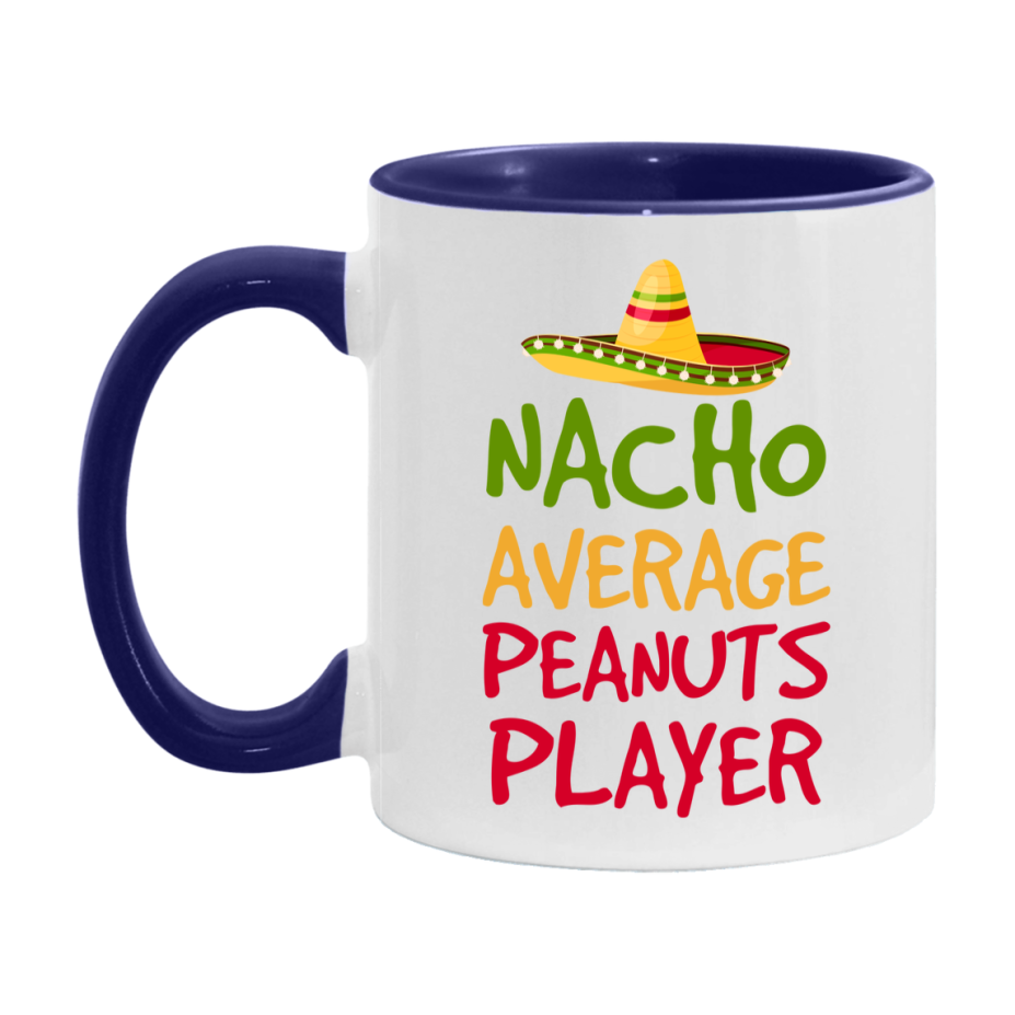 Funny Nacho Average Peanuts Player Mug – 11Oz Or 15Oz Ceramic Coffee Cup For Card Game Lovers