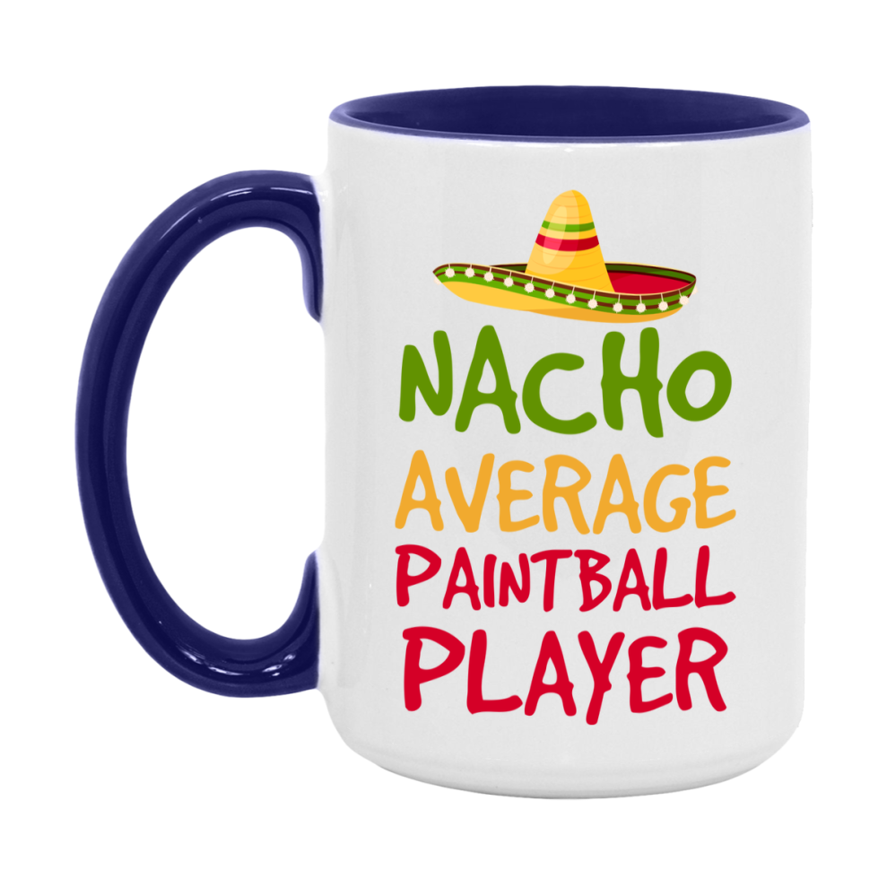 Funny Paintball Player Coffee Mug - “Nacho Average Paintball Player” - 11Oz/15Oz Ceramic Mug