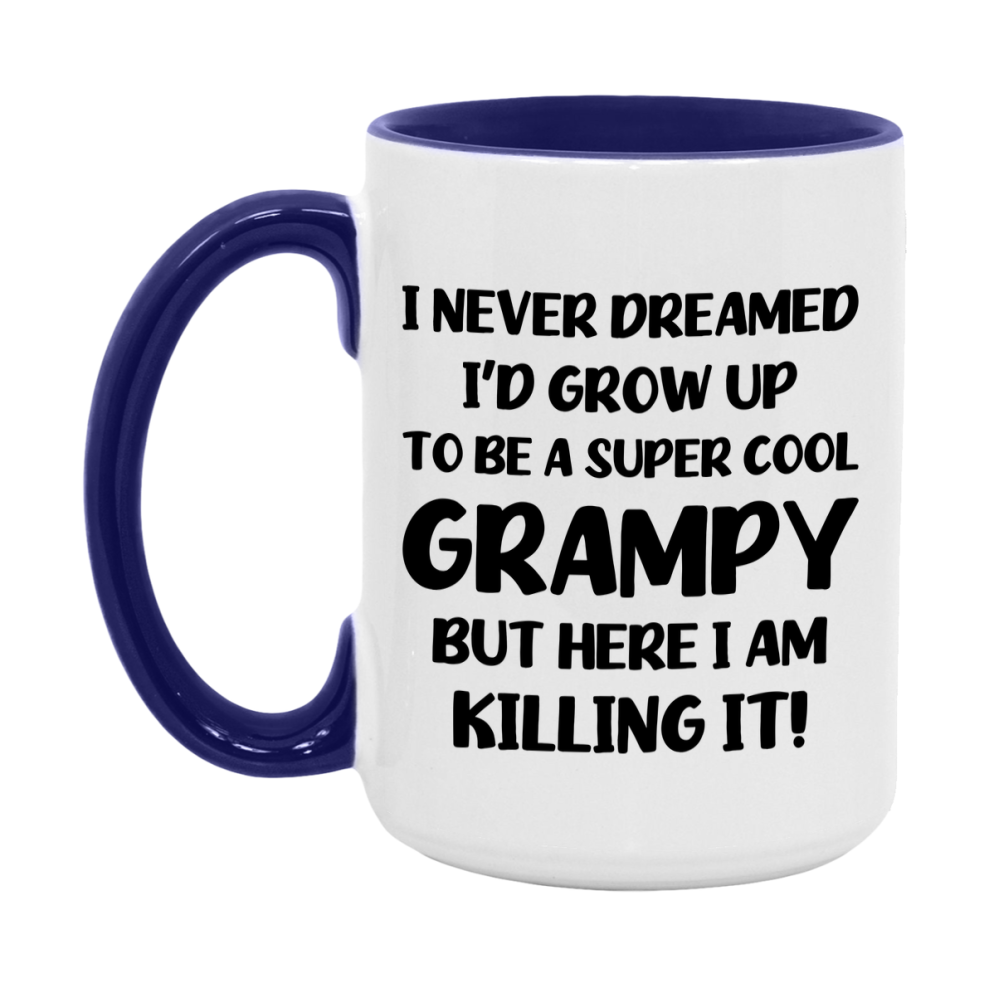 Funny Grampy Mug - "I Never Dreamed I'd Grow Up To Be A Super Cool Grampy" - White Ceramic Coffee Cup (11Oz Or 15Oz