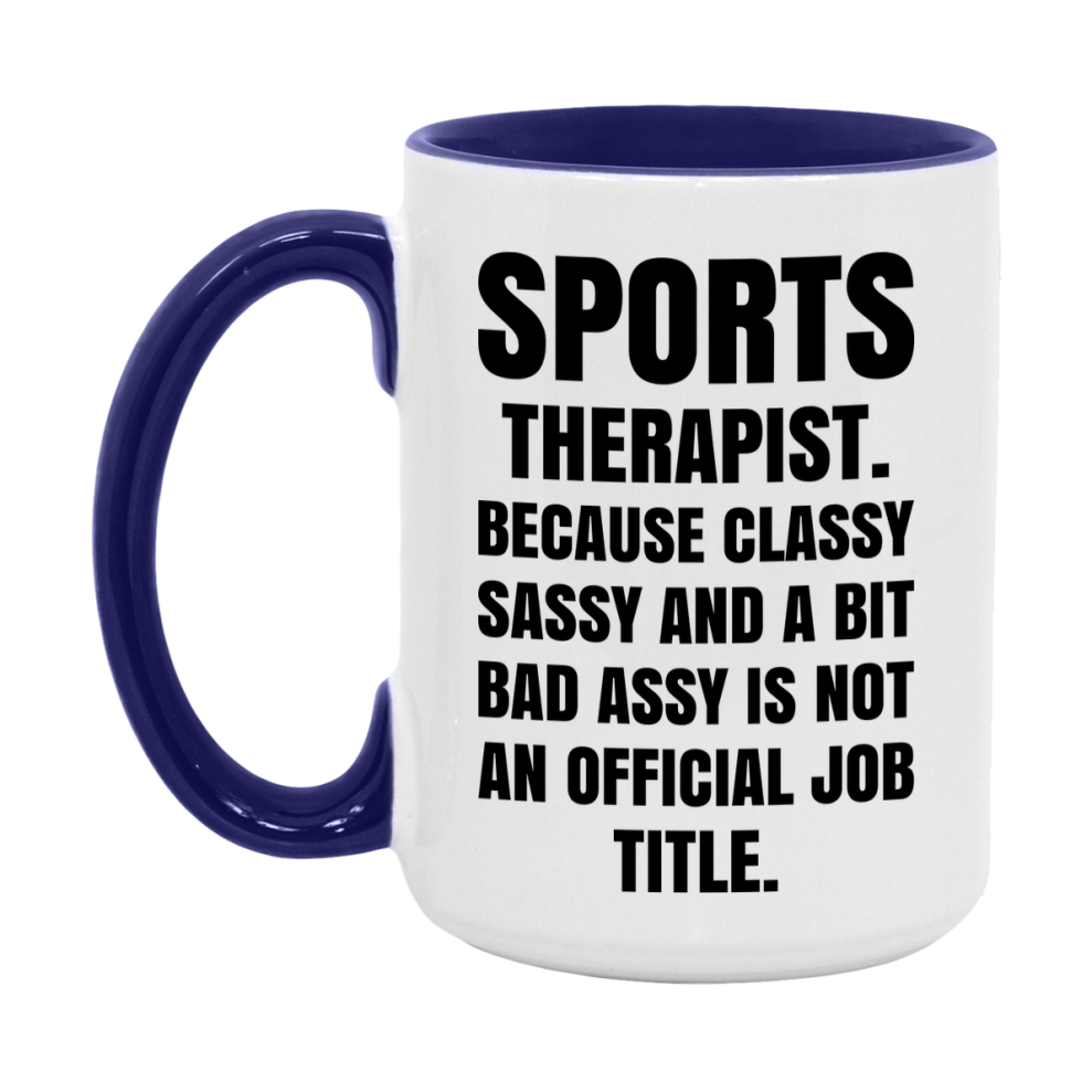Funny Sports Therapist Mug - Classy, Sassy, And A Bit Bad Assy (11Oz Or 15Oz