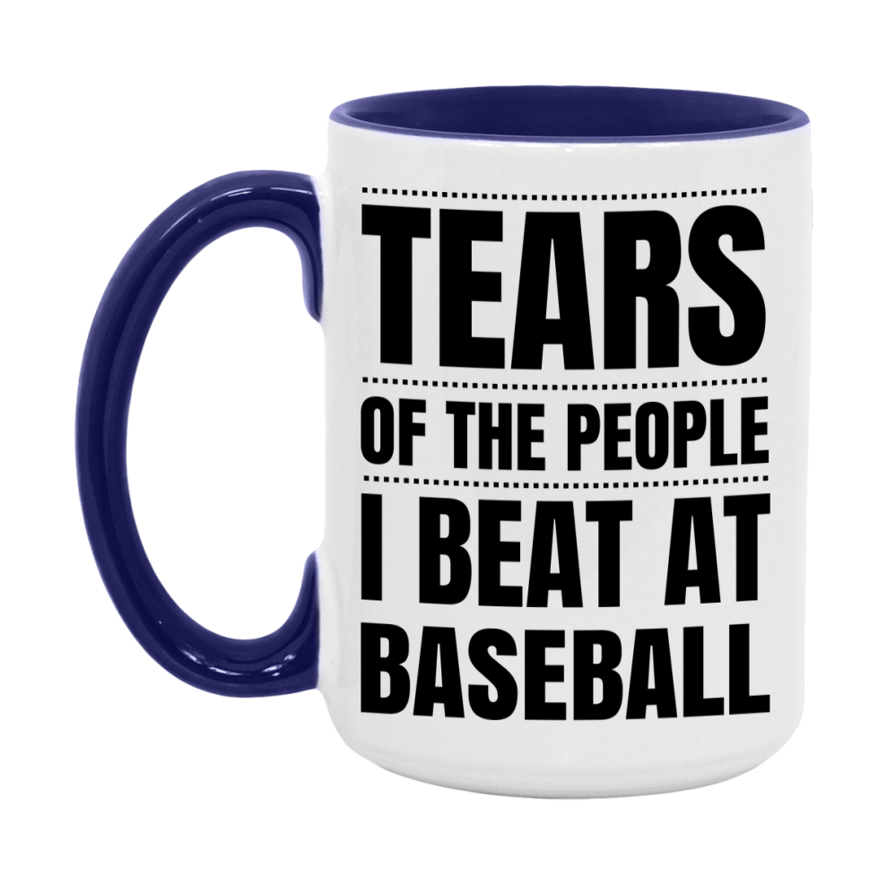 Funny Baseball Mug - "Tears Of The People I Beat At Baseball" - 11Oz Or 15Oz Ceramic Coffee Cup