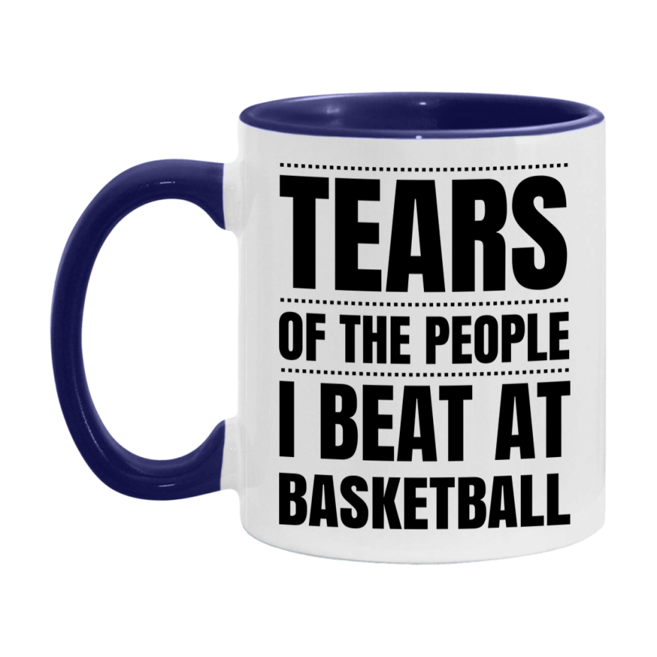 Funny Basketball Mug - "Tears Of The People I Beat At Basketball" - 11Oz Or 15Oz Ceramic Coffee Cup