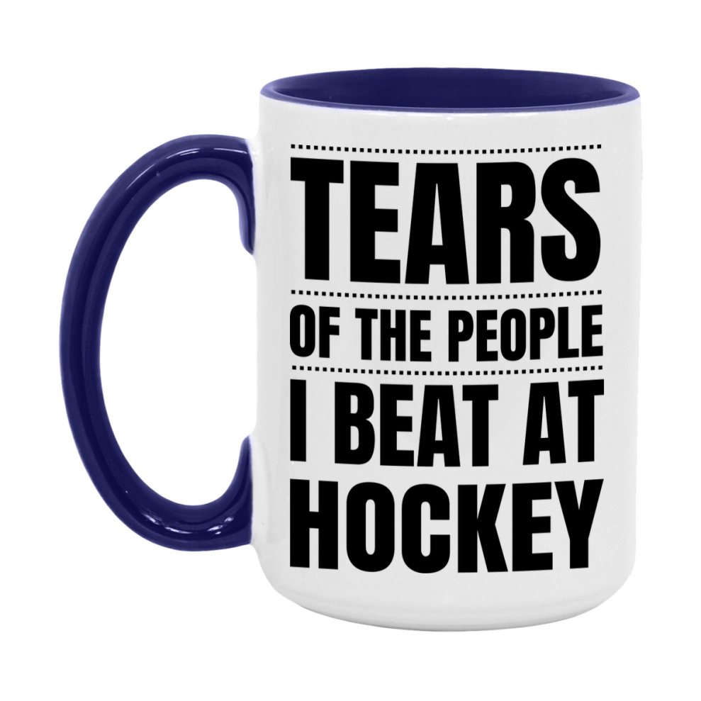 Funny Hockey Mug - "Tears Of The People I Beat At Hockey" - 11Oz Or 15Oz Ceramic Coffee Cup