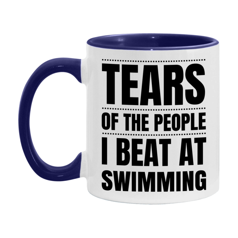 Funny Swimming Mug - "Tears Of The People I Beat At Swimming" - 11Oz Or 15Oz Ceramic Coffee Cup