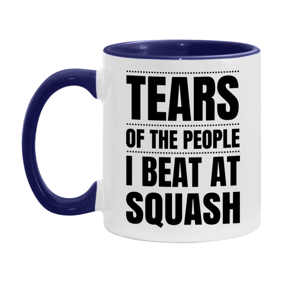Funny Squash Mug - "Tears Of The People I Beat At Squash" - 11Oz Or 15Oz Ceramic Coffee Cup