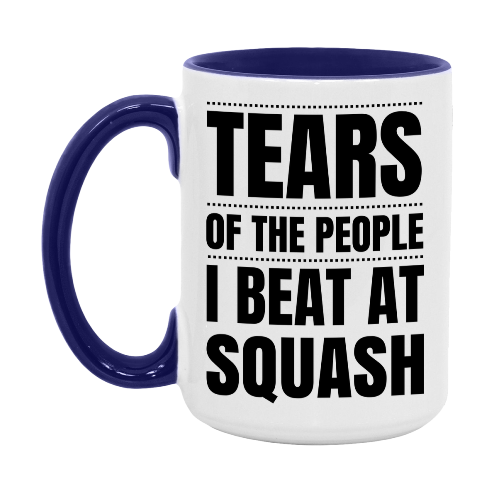 Funny Squash Mug - "Tears Of The People I Beat At Squash" - 11Oz Or 15Oz Ceramic Coffee Cup