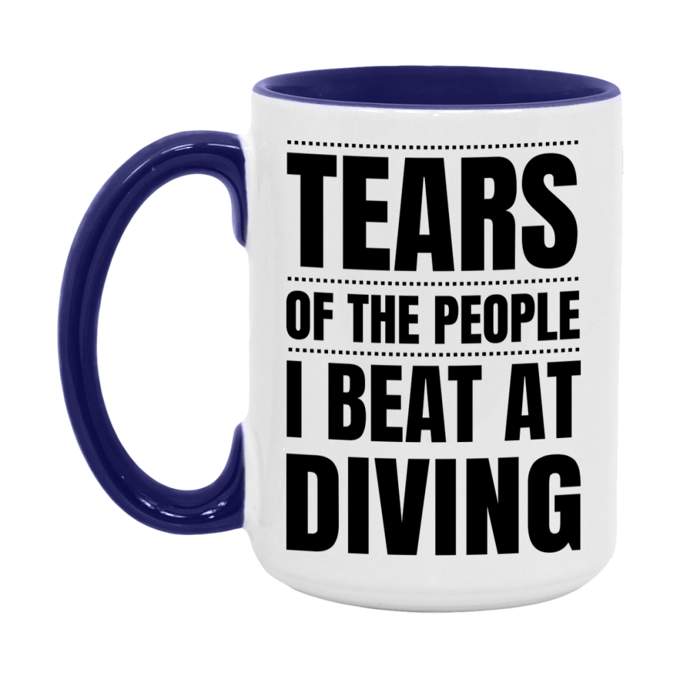 Funny Diving Mug - "Tears Of The People I Beat At Diving" - 11Oz Or 15Oz Ceramic Coffee Cup