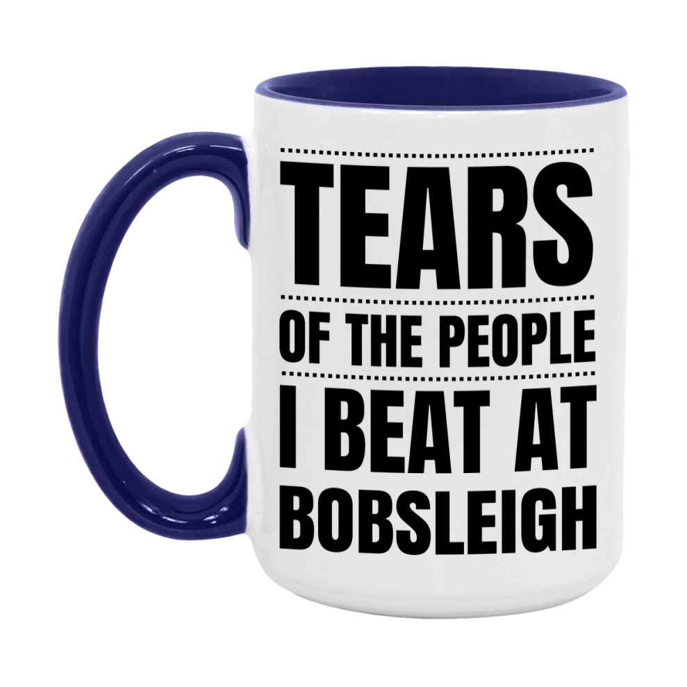 Funny Bobsleigh Mug - "Tears Of The People I Beat At Bobsleigh" - 11Oz Or 15Oz Ceramic Coffee Cup