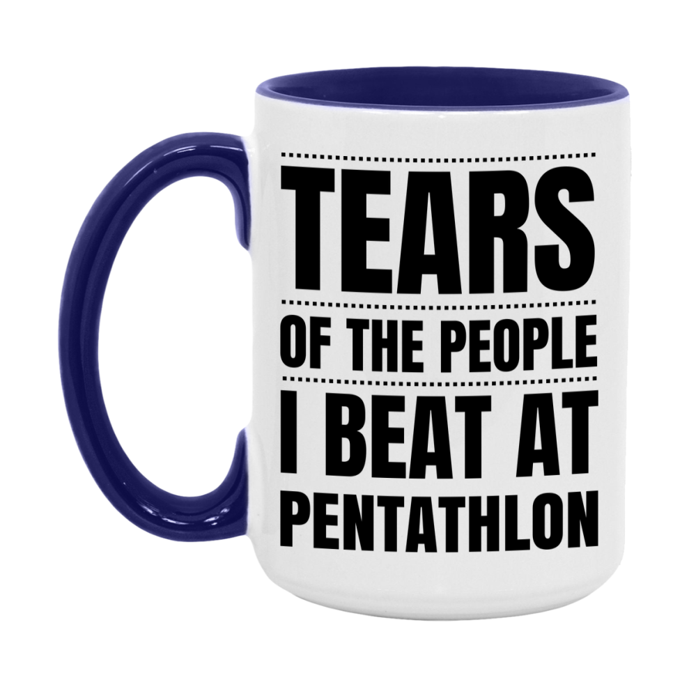 Funny Pentathlon Mug - "Tears Of The People I Beat At Pentathlon" - 11Oz Or 15Oz Ceramic Coffee Cup