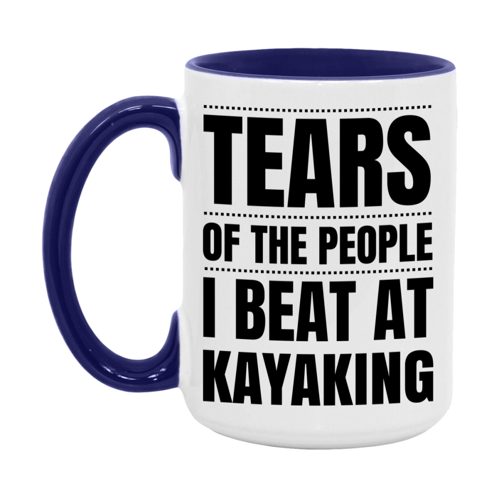 Funny Kayaking Mug - "Tears Of The People I Beat At Kayaking" - 11Oz Or 15Oz Ceramic Coffee Cup