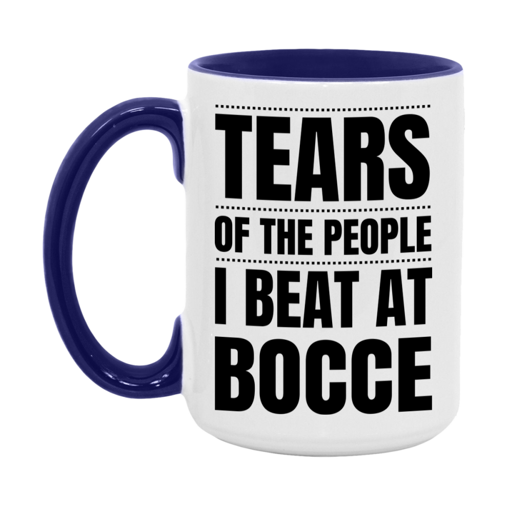Funny Bocce Mug - "Tears Of The People I Beat At Bocce" - 11Oz Or 15Oz Ceramic Coffee Cup