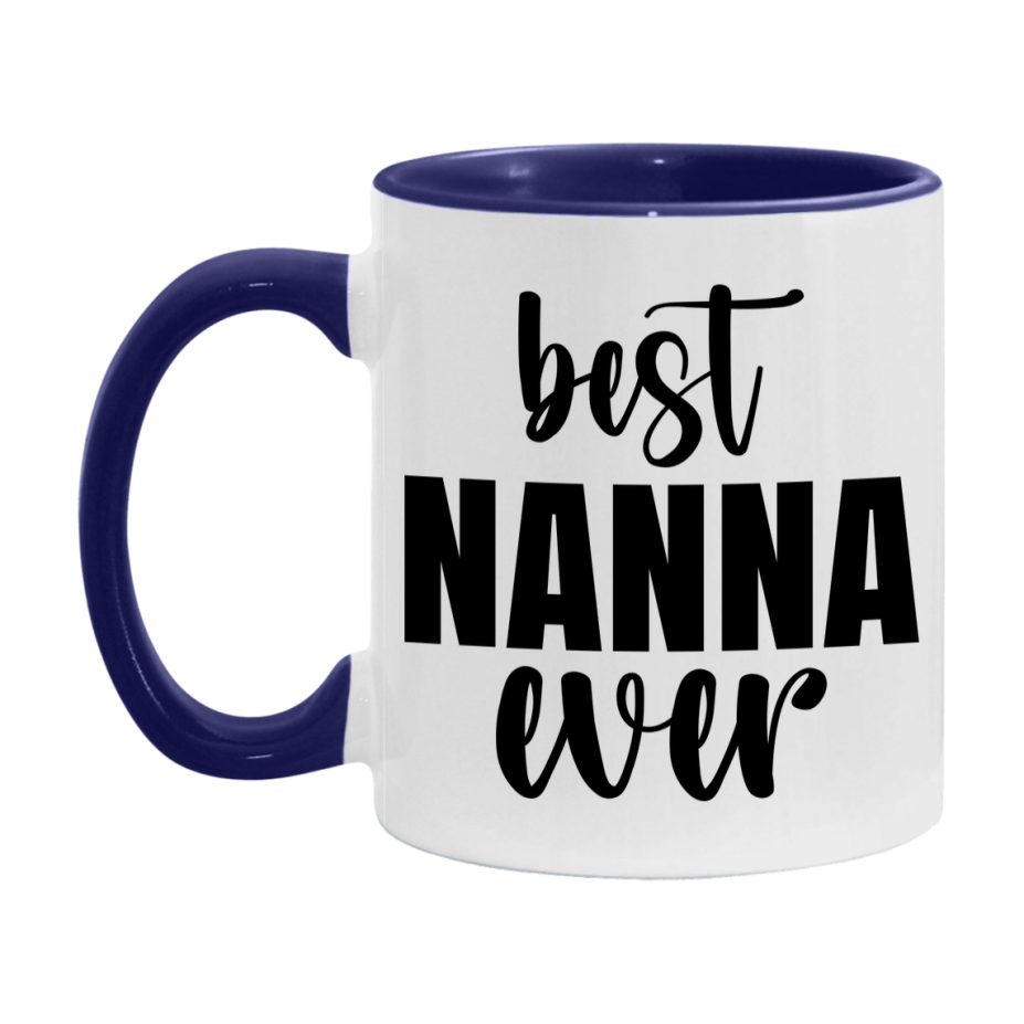 Best Nanna Ever Mug, Mother's Day Gift, 11Oz Or 15Oz Ceramic Coffee Cup