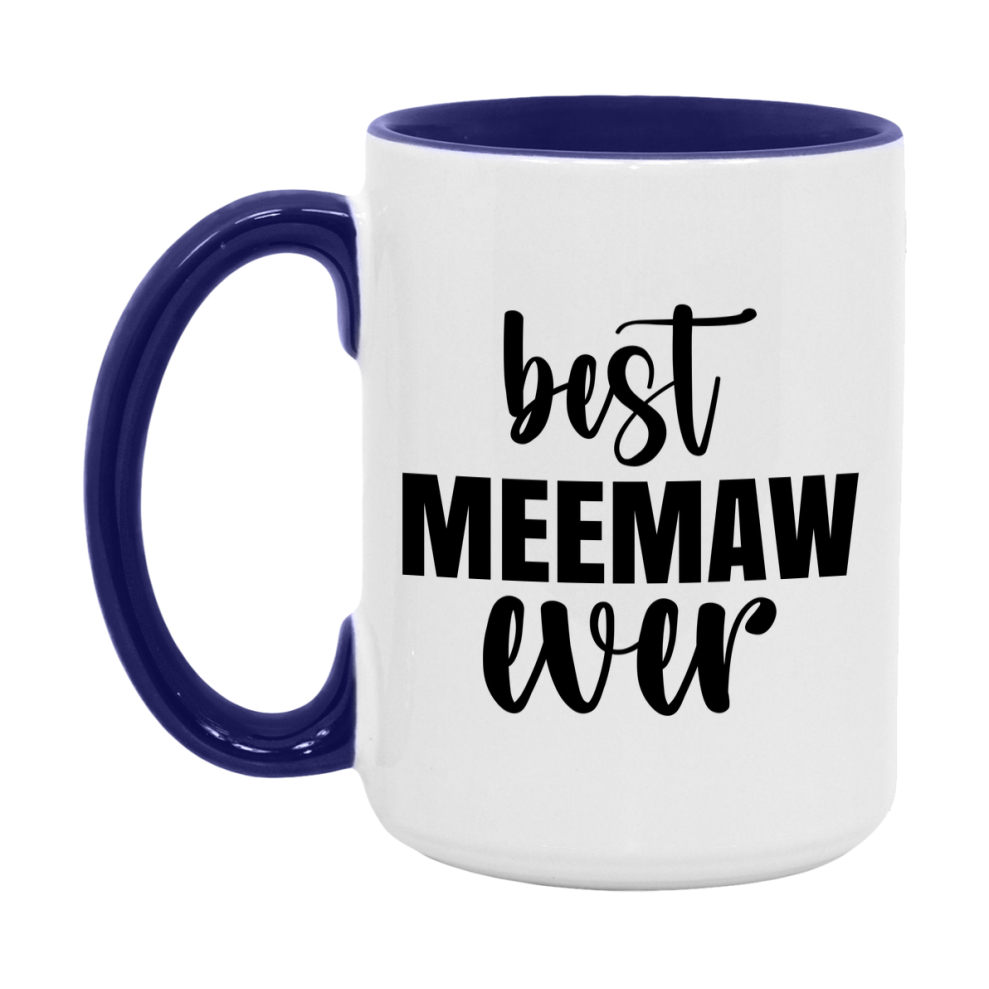 Best Meemaw Ever Mug, Mother's Day Gift, 11Oz Or 15Oz Ceramic Coffee Cup