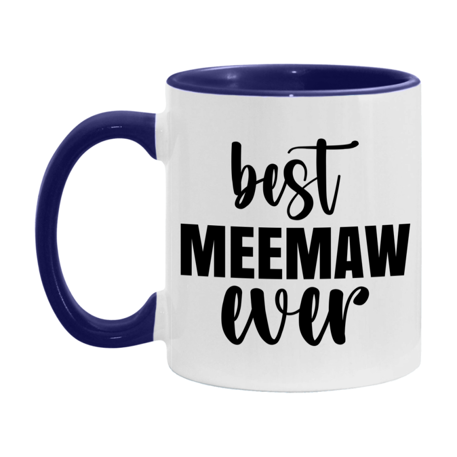 Best Meemaw Ever Mug, Mother's Day Gift, 11Oz Or 15Oz Ceramic Coffee Cup