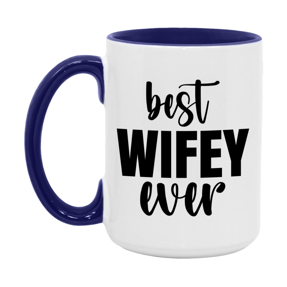 Best Wifey Ever Mug, Mother's Day Gift, 11Oz Or 15Oz Ceramic Coffee Cup