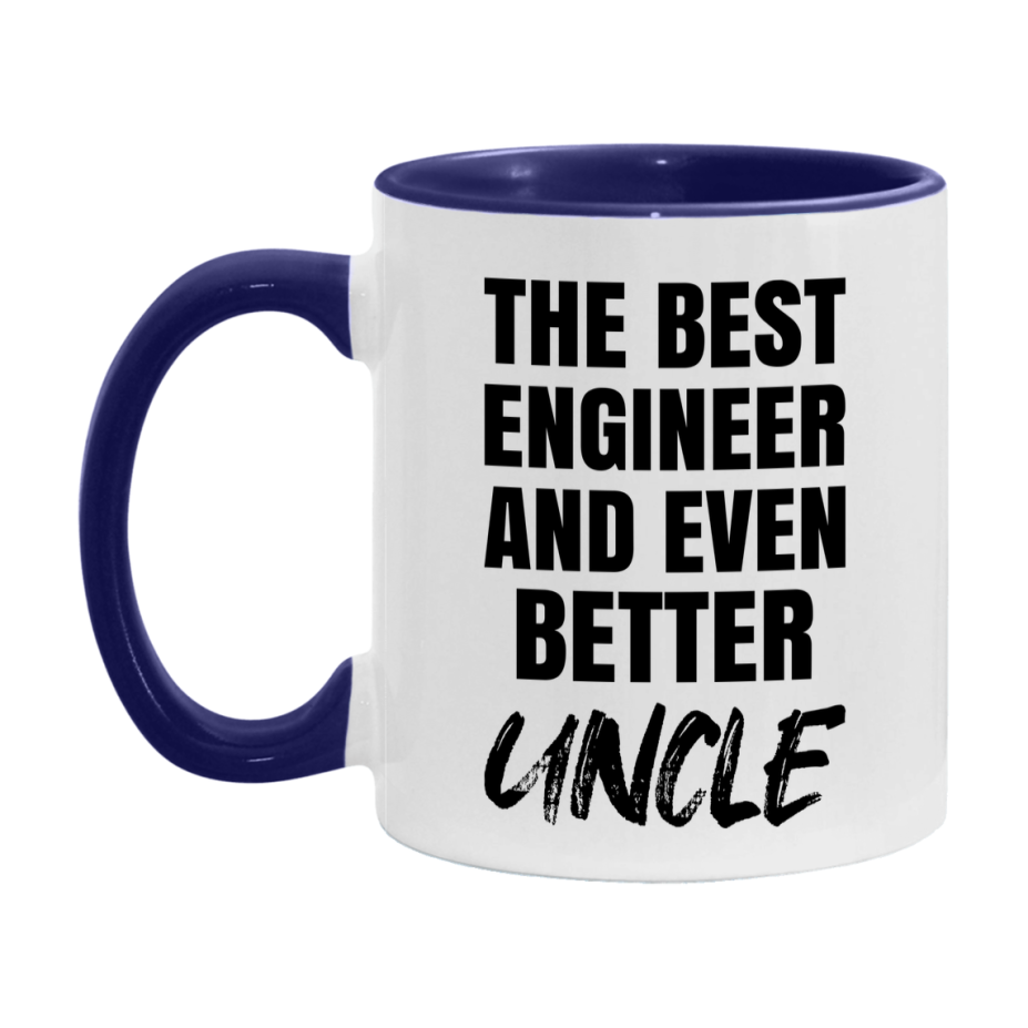 The Best Engineer And Even Better Uncle Mug, 11Oz Or 15Oz White Ceramic Coffee Cup