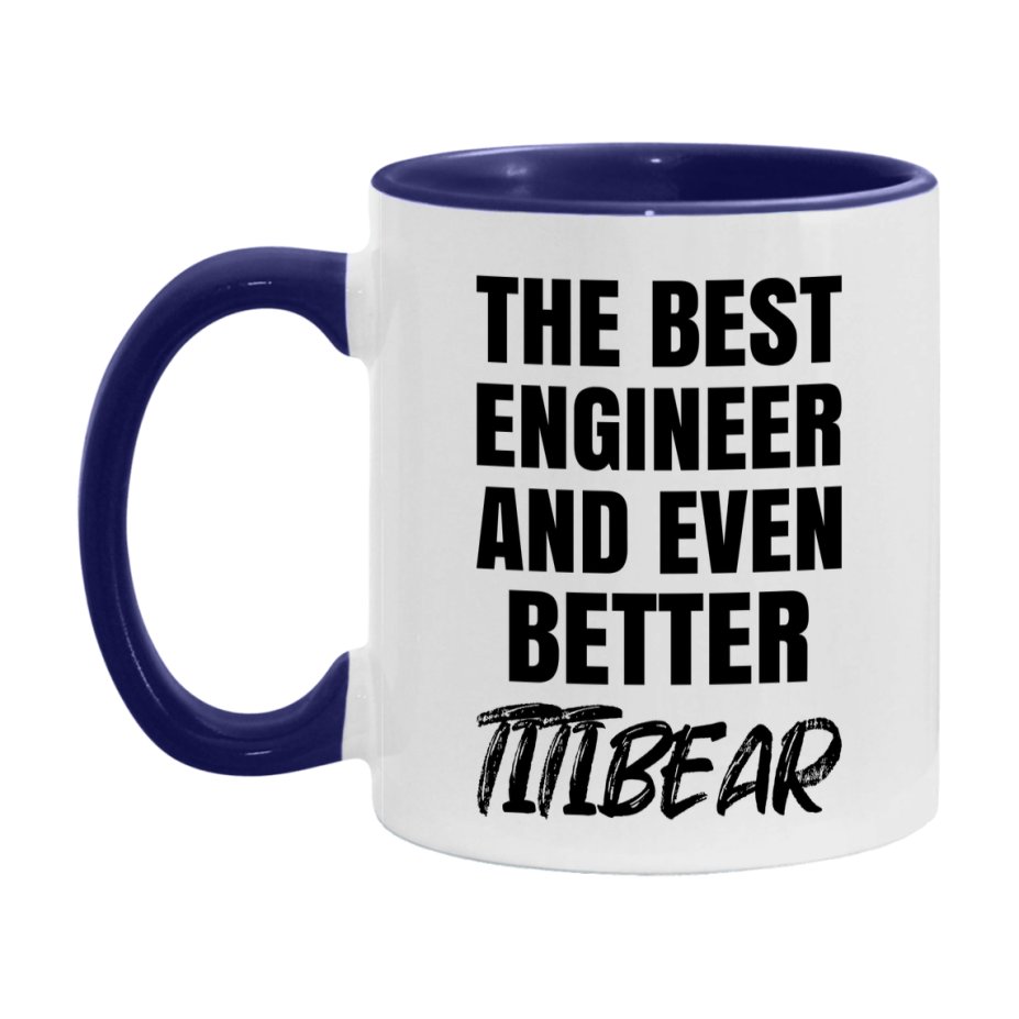 The Best Engineer And Even Better Titibear Mug, 11Oz Or 15Oz White Ceramic Coffee Cup
