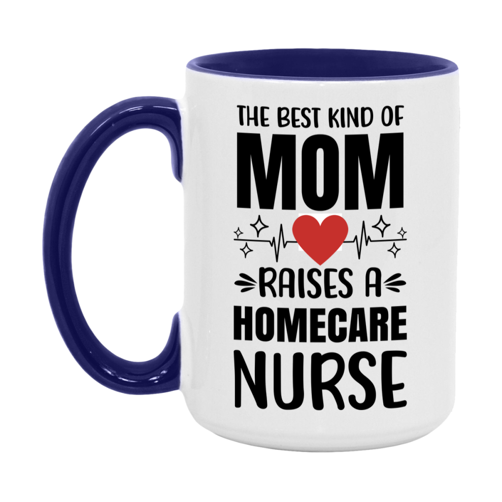 Homecare Nurse Mom Mug Gift, 11Oz Or 15Oz White Coffee Cup