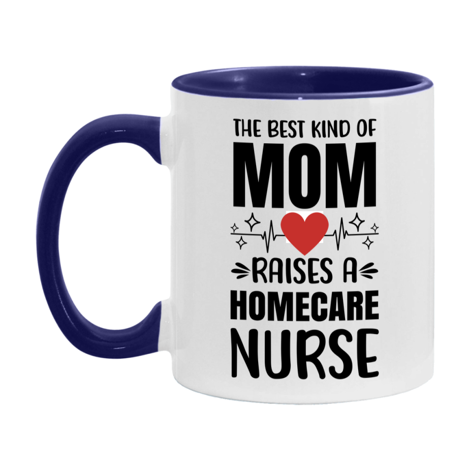 Homecare Nurse Mom Mug Gift, 11Oz Or 15Oz White Coffee Cup