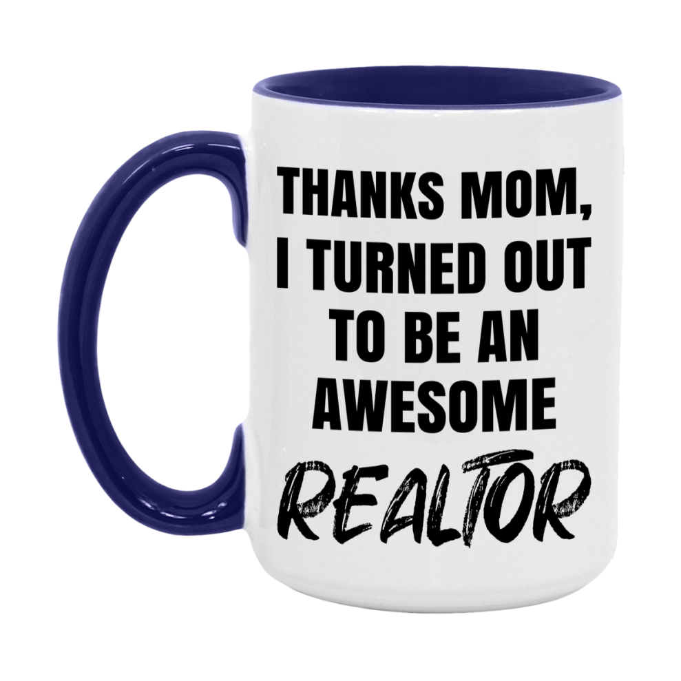 Realtor Gift For Mom Mug, Funny Mom Gift, 11Oz Or 15Oz White Ceramic Coffee Cup