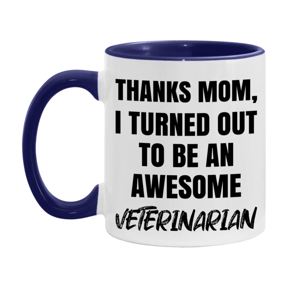 Veterinarian Gift For Mom Mug, Funny Mom Gift, 11Oz Or 15Oz White Ceramic Coffee Cup