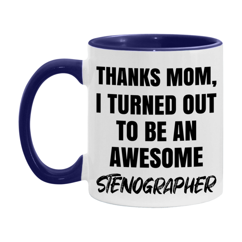 Stenographer Gift For Mom, Funny Mom Gift, 11Oz Or 15Oz White Ceramic Coffee Cup For Stenographer Mom