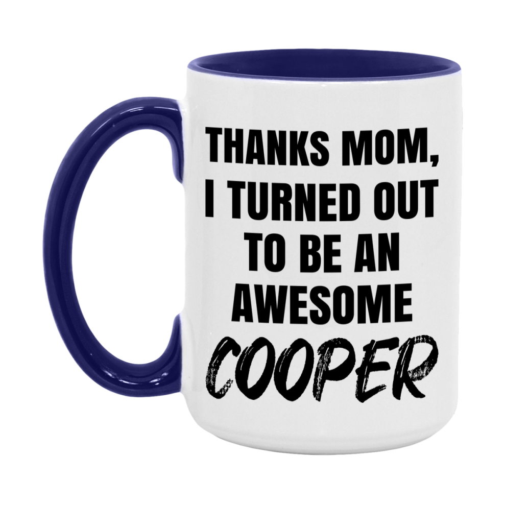 Cooper Gift For Mom, Funny Mom Gift, 11Oz Or 15Oz White Ceramic Coffee Cup For Cooper Mom
