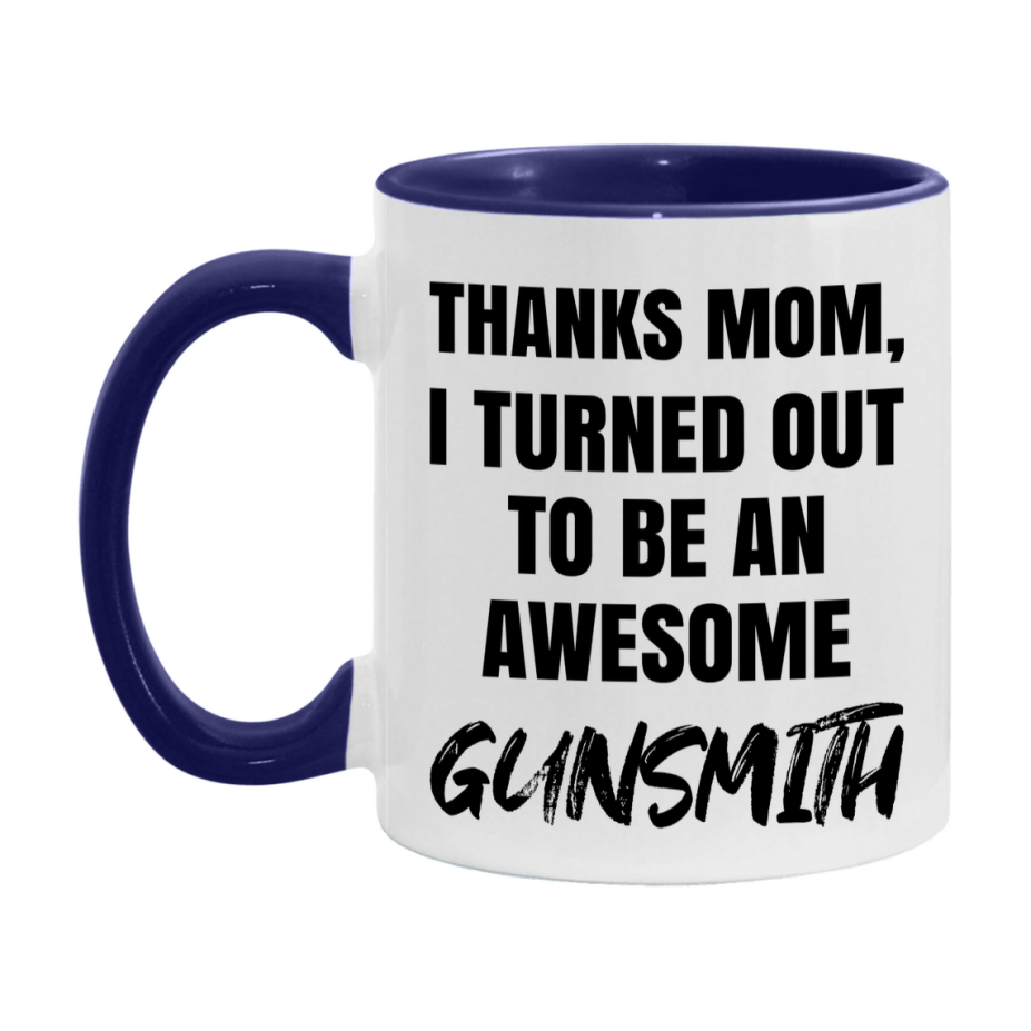 Gunsmith Gift For Mom, Funny Mom Gift, 11Oz Or 15Oz White Ceramic Coffee Cup For Gunsmith Mom