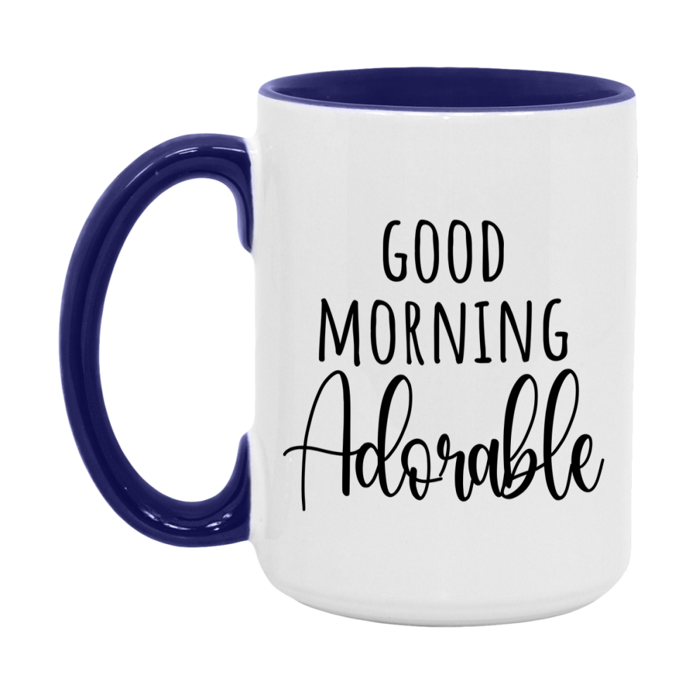 Good Morning Adorable Mug, Valentine's Day Mug For Adorable Lover, 11Oz Or 15Oz Ceramic Coffee Cup
