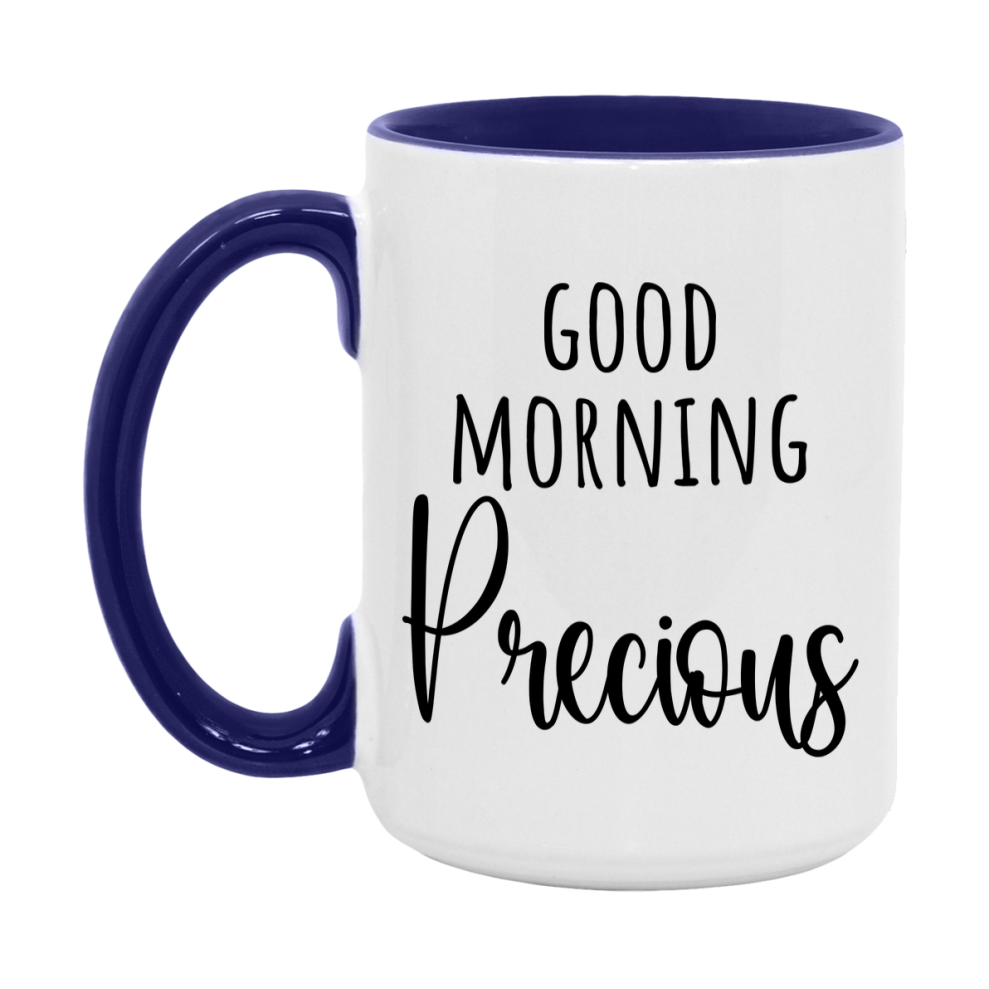 Good Morning Precious Mug, Valentine's Day Mug For Precious Lover, 11Oz Or 15Oz Ceramic Coffee Cup