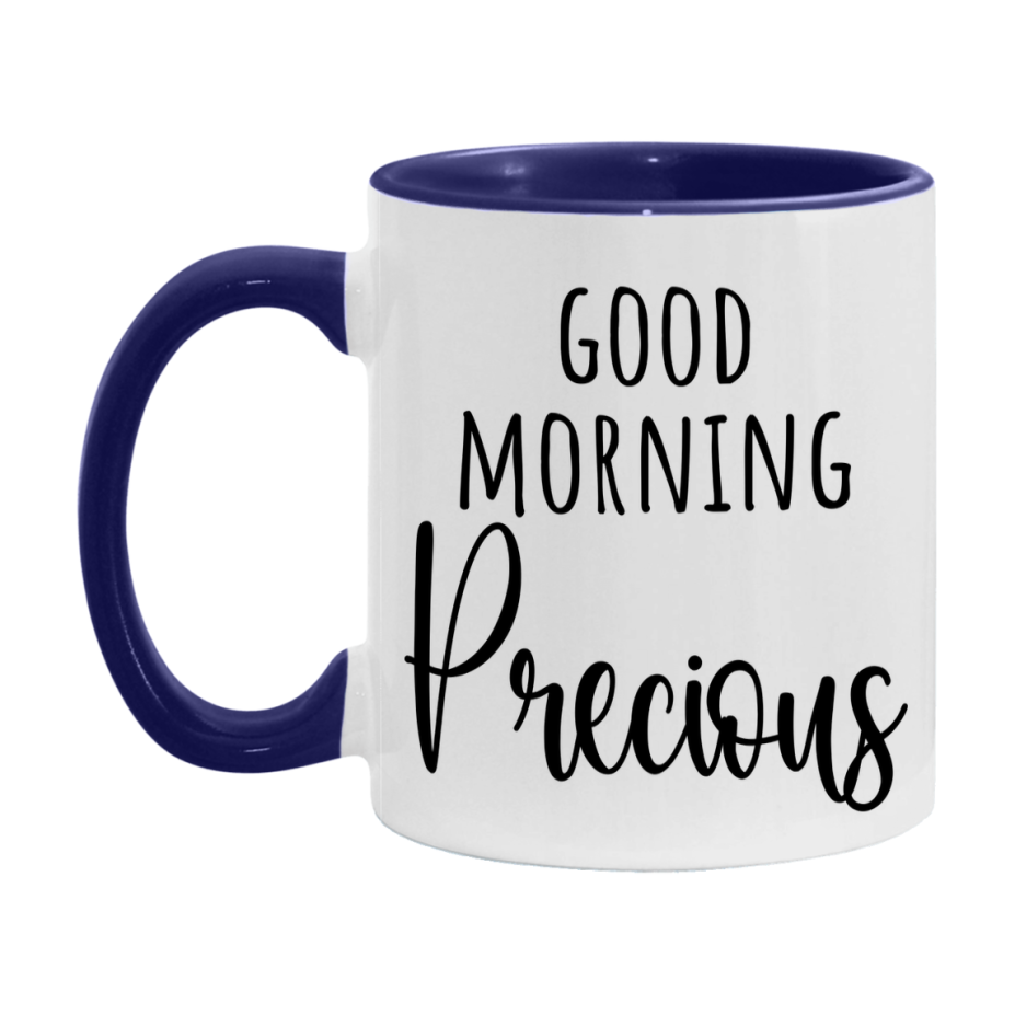 Good Morning Precious Mug, Valentine's Day Mug For Precious Lover, 11Oz Or 15Oz Ceramic Coffee Cup