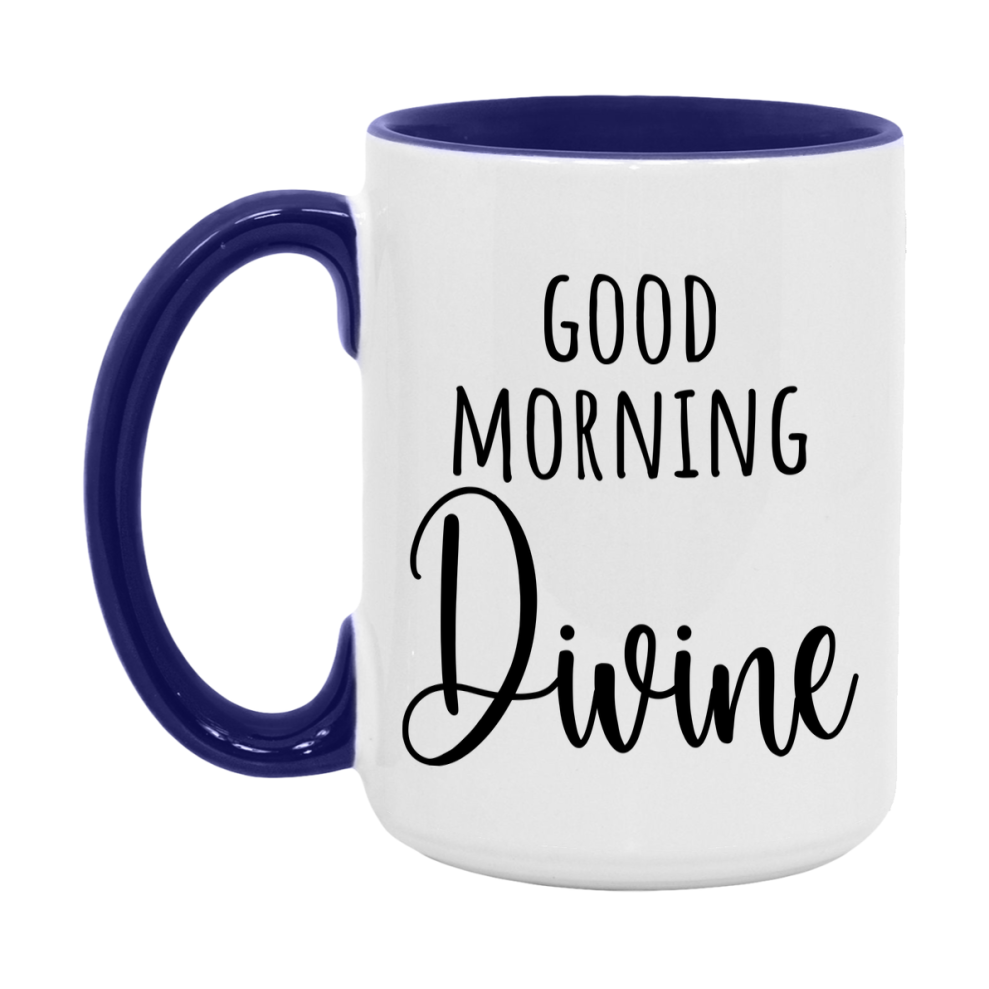 Good Morning Divine Mug, Valentine's Day Mug For Divine Lover, 11Oz Or 15Oz Ceramic Coffee Cup