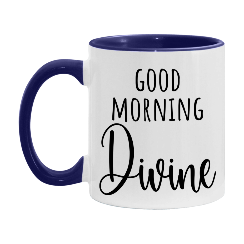 Good Morning Divine Mug, Valentine's Day Mug For Divine Lover, 11Oz Or 15Oz Ceramic Coffee Cup