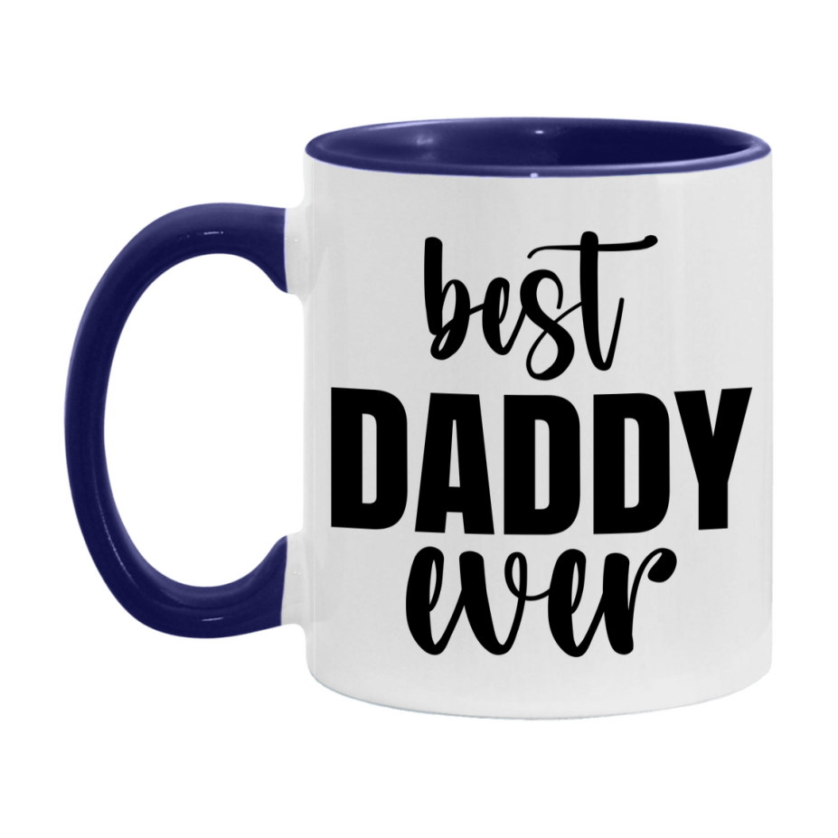 Best Daddy Ever Mug, Father’s Day Gift, 11Oz Or 15Oz Ceramic Coffee Mug