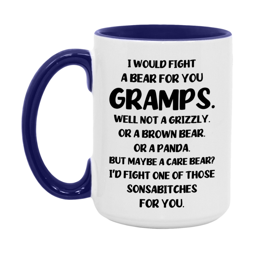 Funny Mug For Gramps, I Would Fight A Bear For You Gramps, Double-Sided 11Oz Or 15Oz Ceramic Coffee Cup