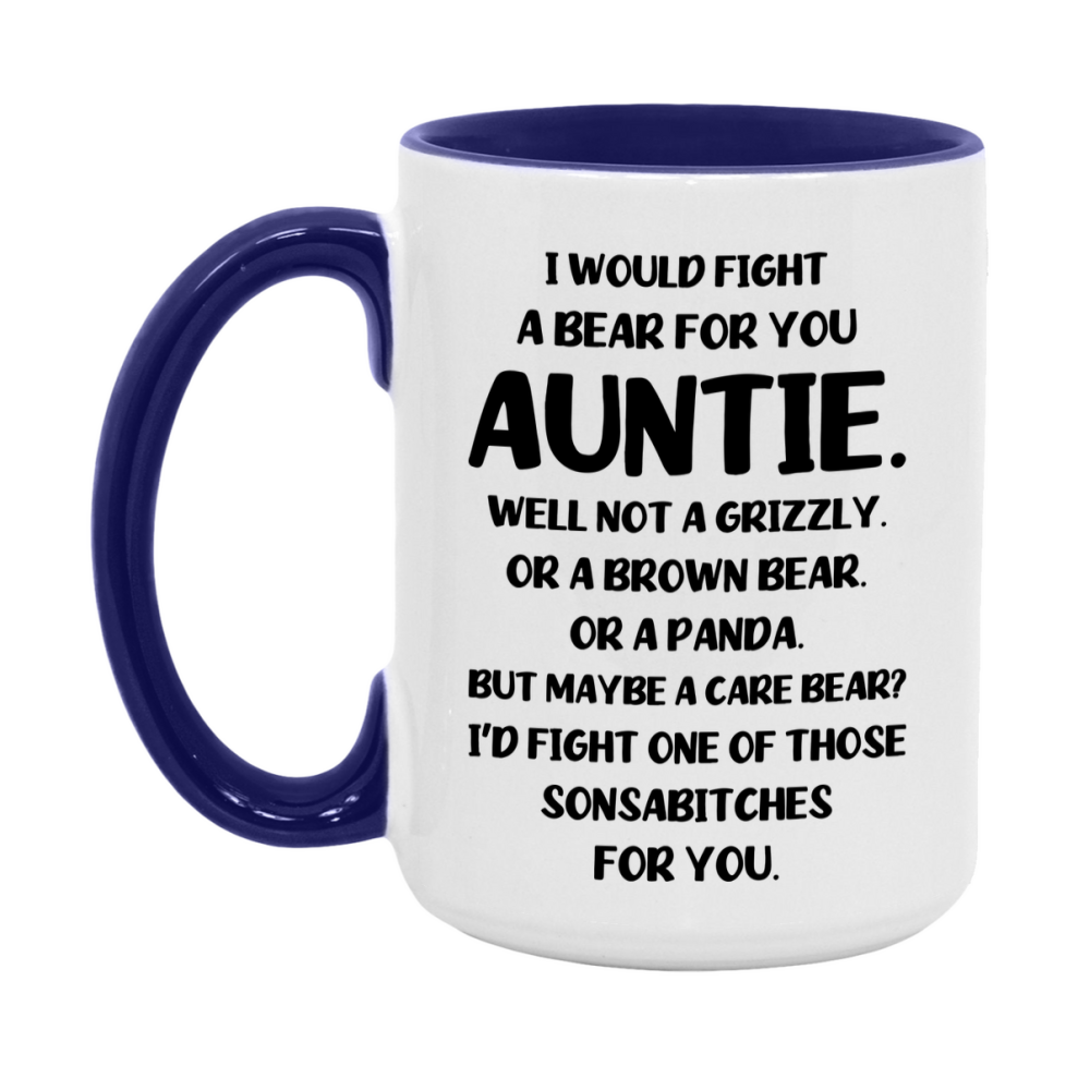 Funny Mug For Auntie, I Would Fight A Bear For You Auntie, Double-Sided 11Oz Or 15Oz Ceramic Coffee Cup