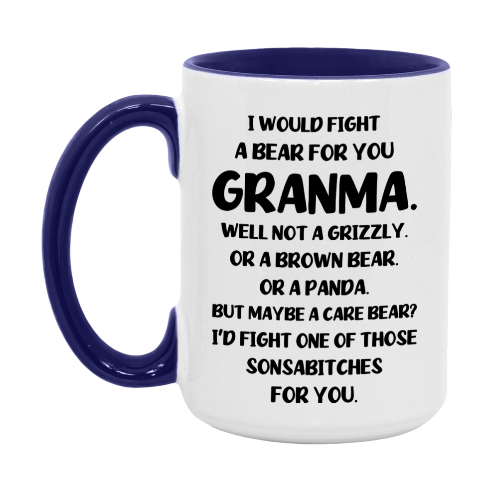 Funny Mug For Granma, I Would Fight A Bear For You Granma, Double-Sided 11Oz Or 15Oz Ceramic Coffee Cup