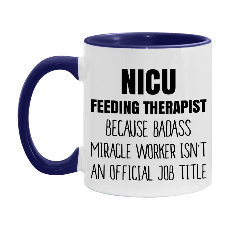 Nicu Feeding Therapist Gifts, 11Oz Or 15Oz Ceramic Coffee Cup, Double-Sided Coffee Mug
