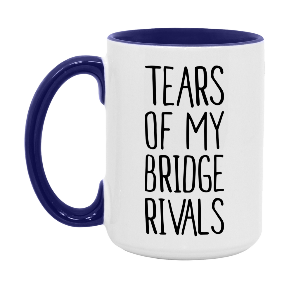 Funny Bridge Mug, Tears Of My Bridge Rivals, 11Oz Or 15Oz Ceramic Coffee Cup