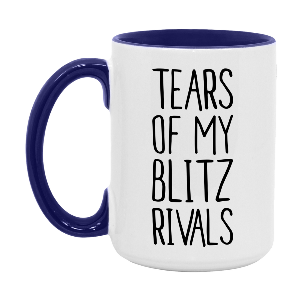 Funny Blitz Mug, Tears Of My Blitz Rivals, 11Oz Or 15Oz Ceramic Coffee Cup