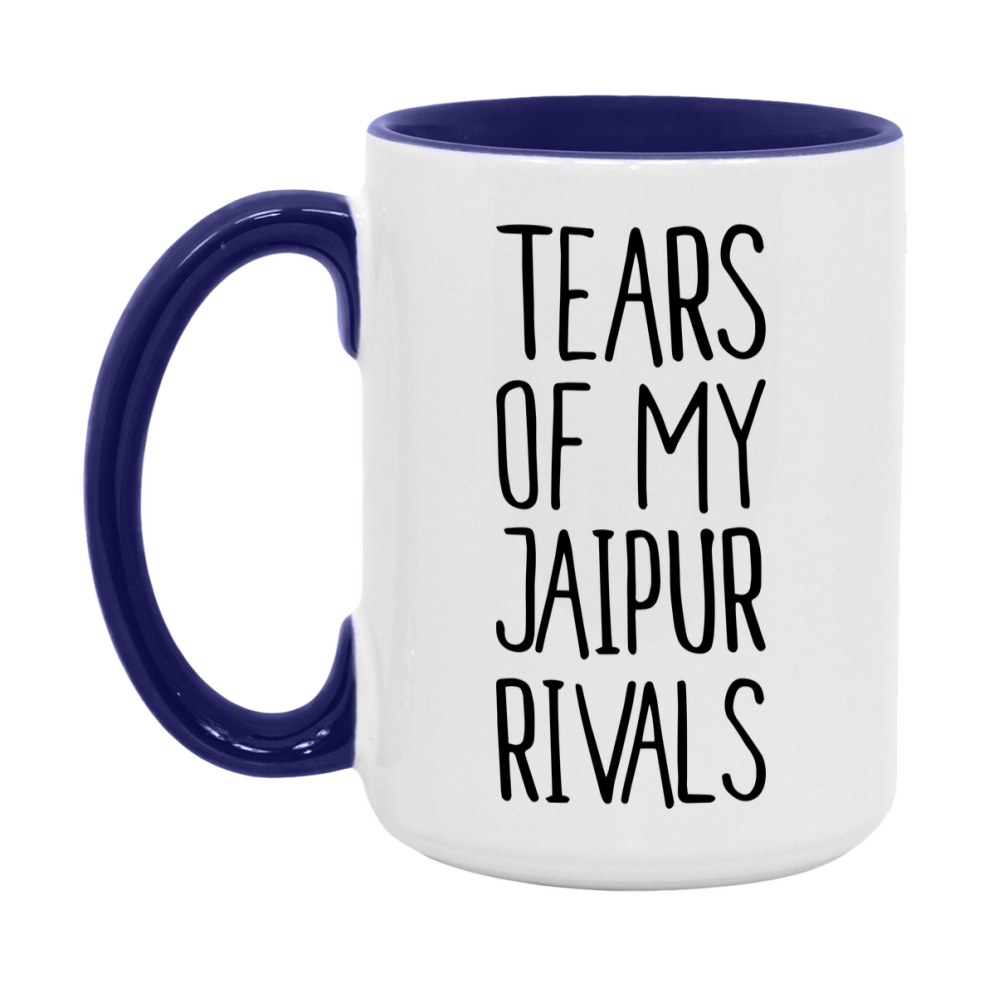 Funny Jaipur Mug, Tears Of My Jaipur Rivals, 11Oz Or 15Oz Ceramic Coffee Cup