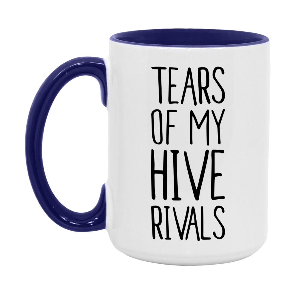Funny Hive Mug, Tears Of My Hive Rivals, 11Oz Or 15Oz Ceramic Coffee Cup