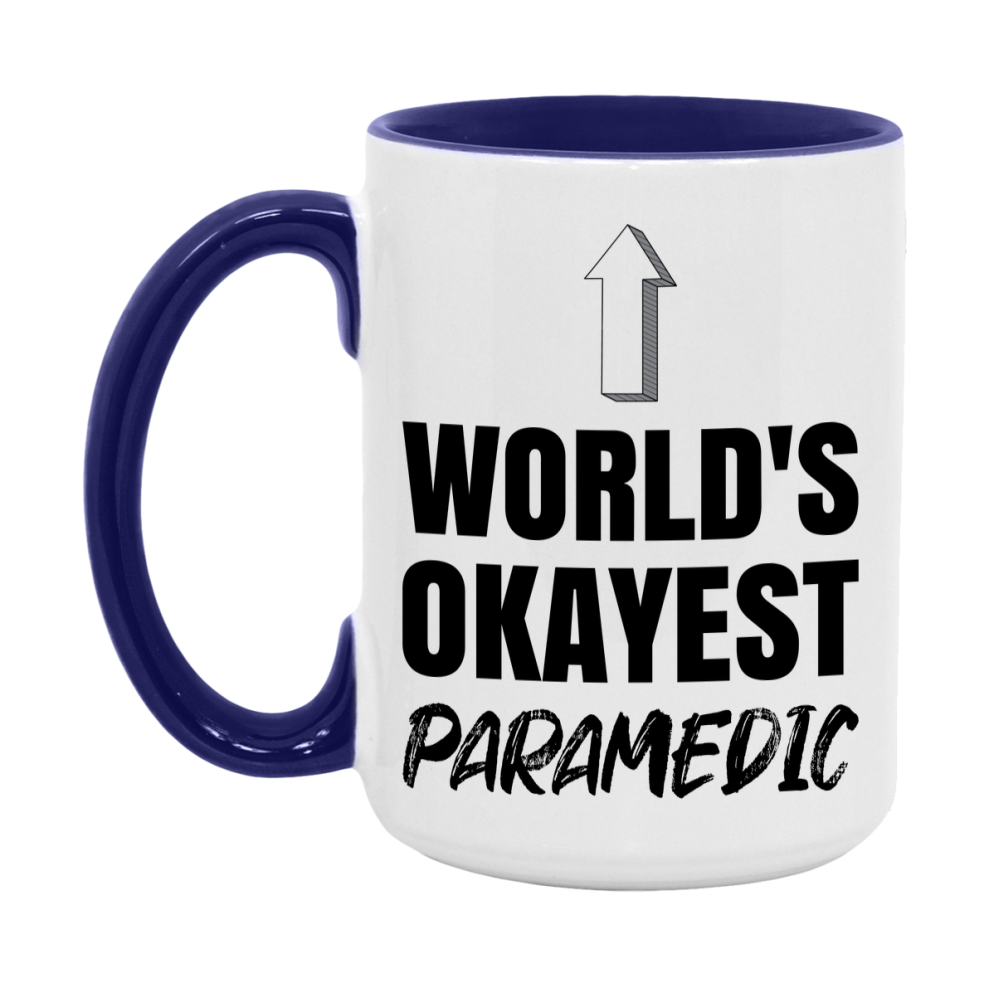 Funny Paramedic Mug, World’s Okayest Paramedic, 11Oz Or 15Oz White Ceramic Coffee Cup, Novelty Gift For Paramedic