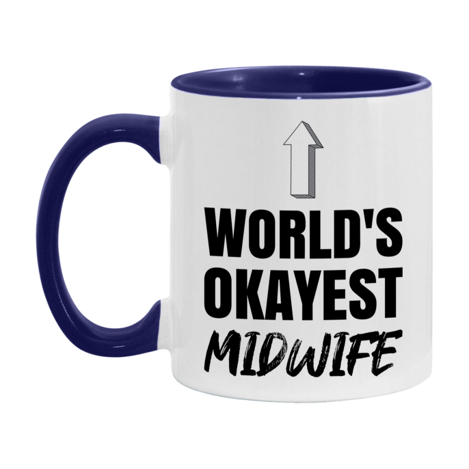 Funny Midwife Mug, World’s Okayest Midwife, 11Oz Or 15Oz White Ceramic Coffee Cup, Novelty Gift For Midwife